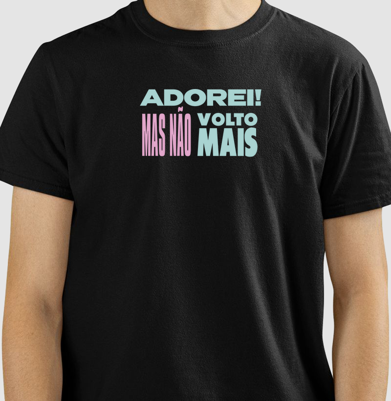 ADOREI! MAS NÃO VOLTO MAIS