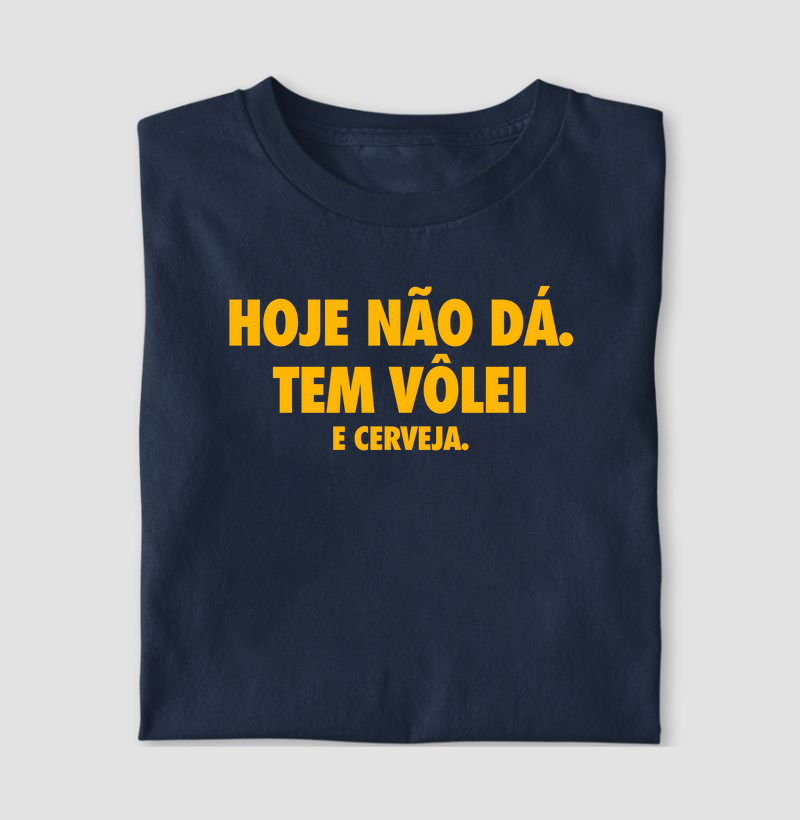 Hoje não dá. Tem vôlei e cerveja