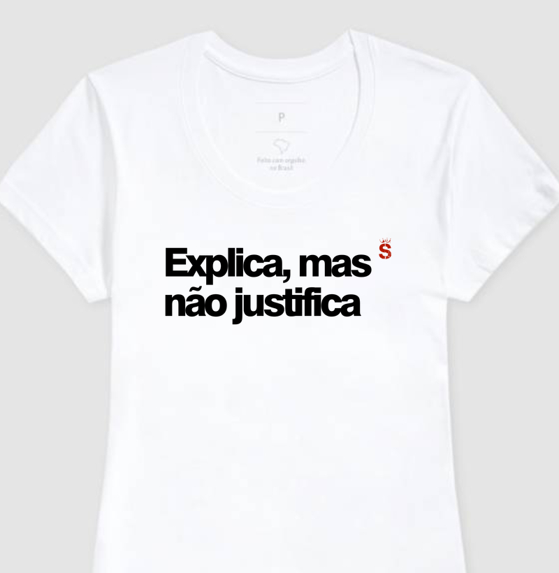 Explica mas não justifica