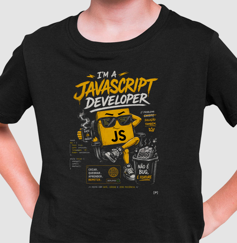 Camiseta Infantil I’m a JavaScript Developer — Não é Bug, É Feature Preta | Dev, JS e Tecnologia