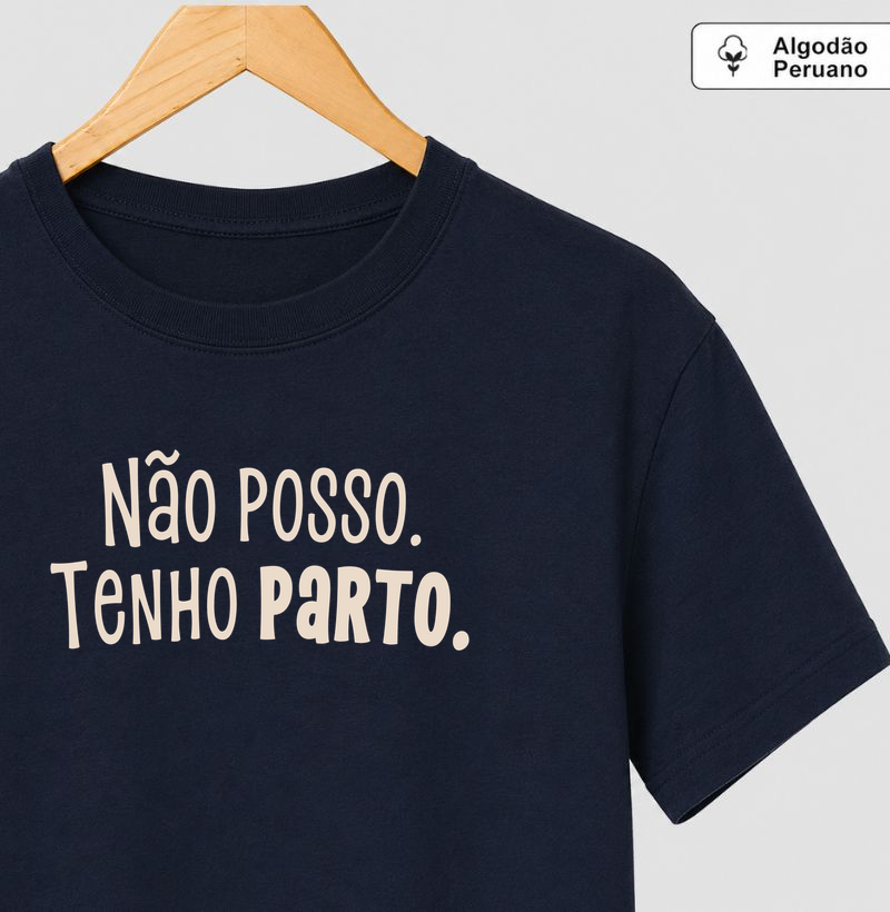 Não posso. Tenho parto. Algodão Peruano