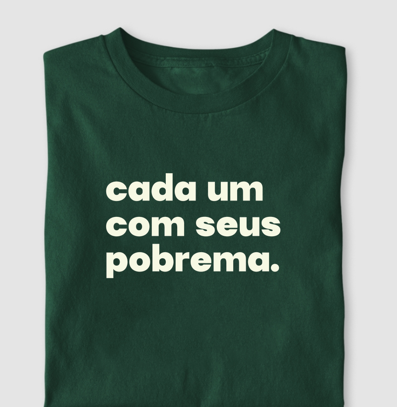 Cada um com seus pobrema