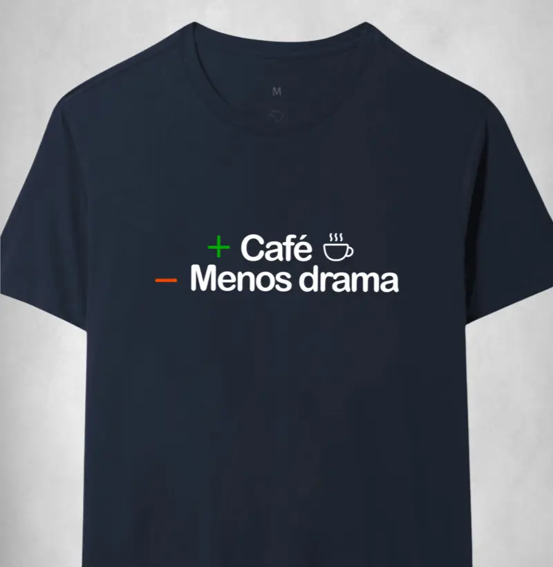 + Café - Menos drama