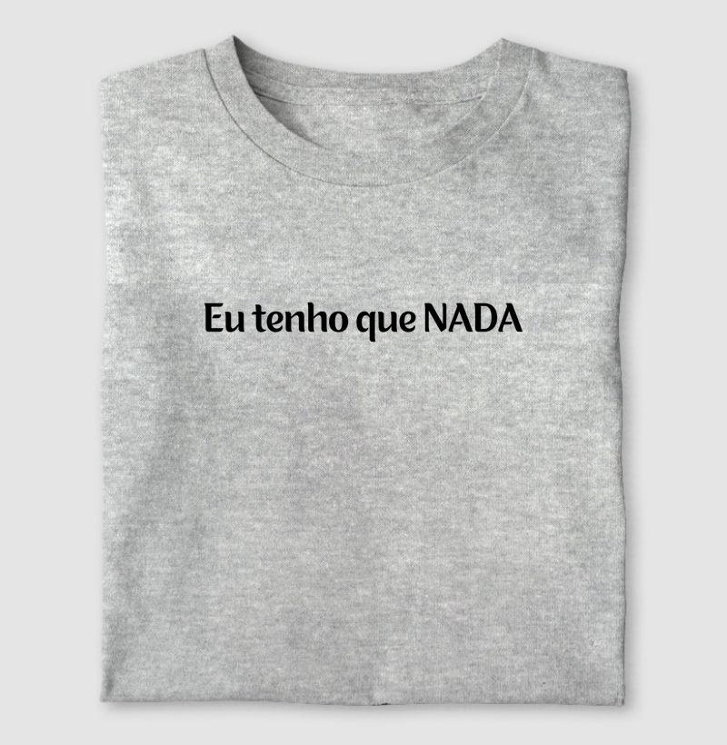 Eu tenho que NADA