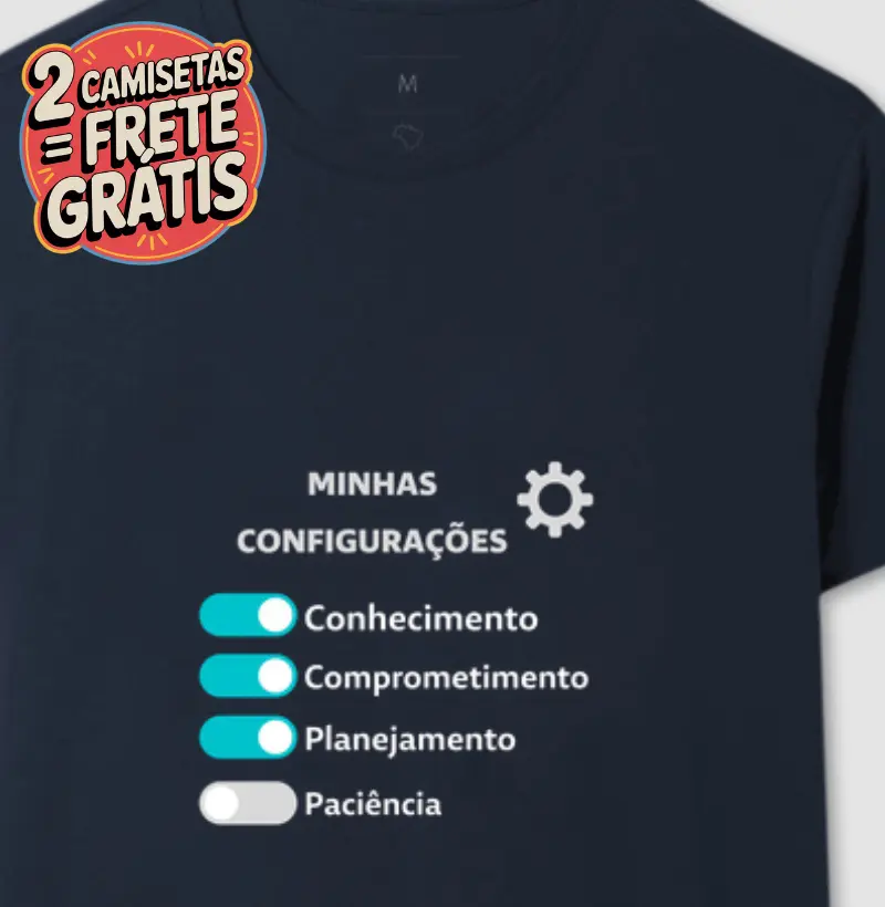 Camiseta Minhas Configurações