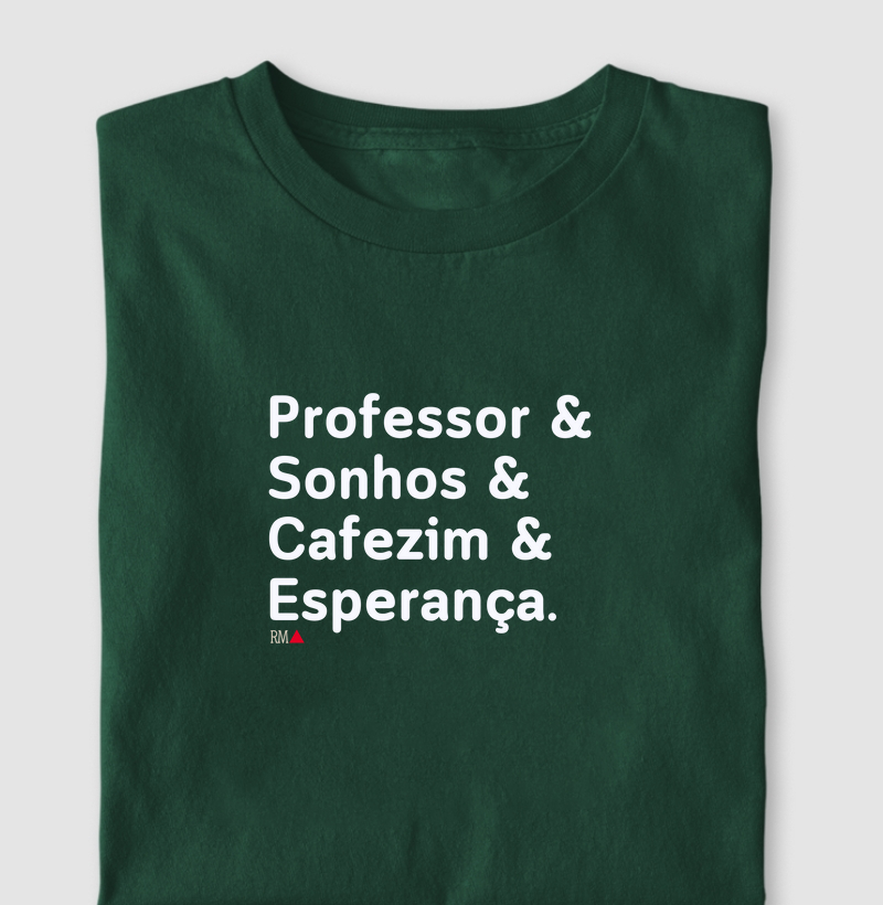 Professor & Sonhos & Cafezim & Esperança.