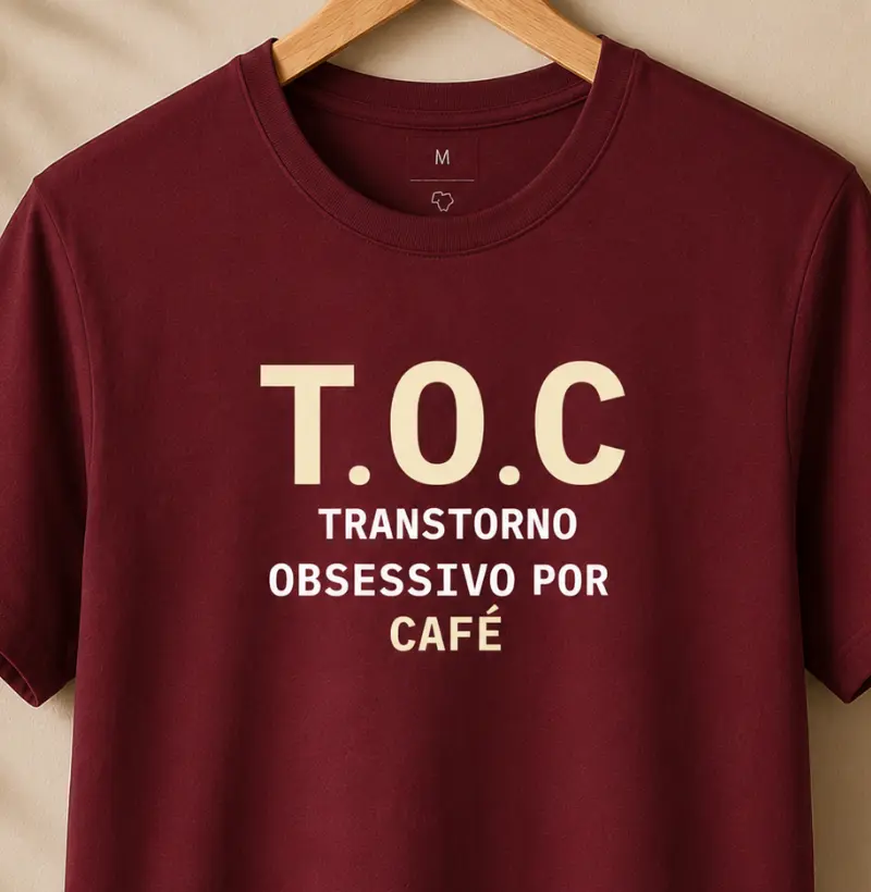 Transtorno Obsessivo por Café - T.O.C