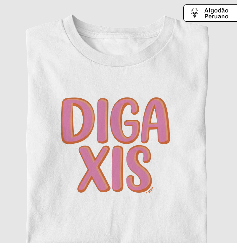 Diga xis