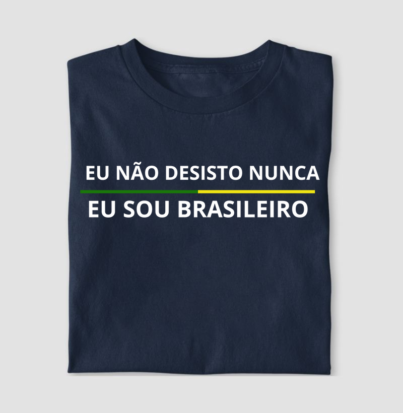 Eu não desisto nunca, Eu sou Brasileiro(a)