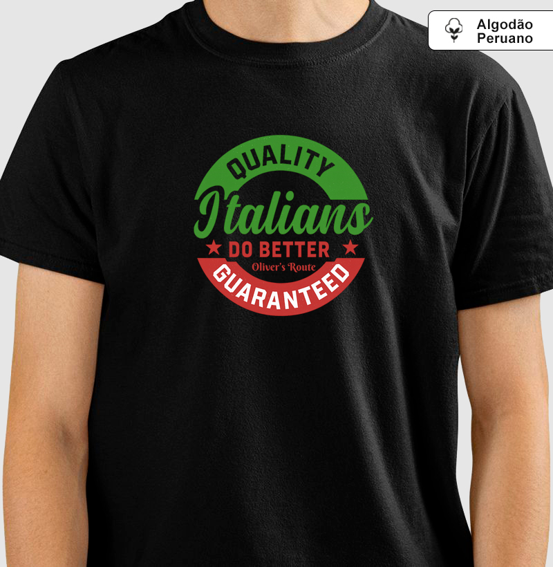 Italians Do Better - Camiseta Algodão Peruano
