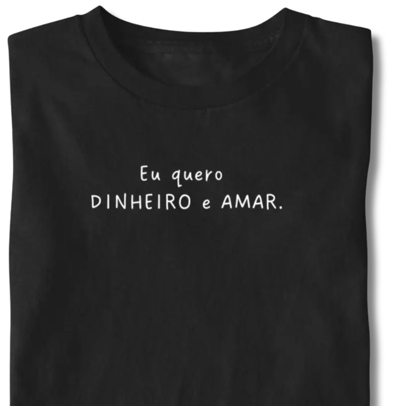 Eu quero dinheiro e amar