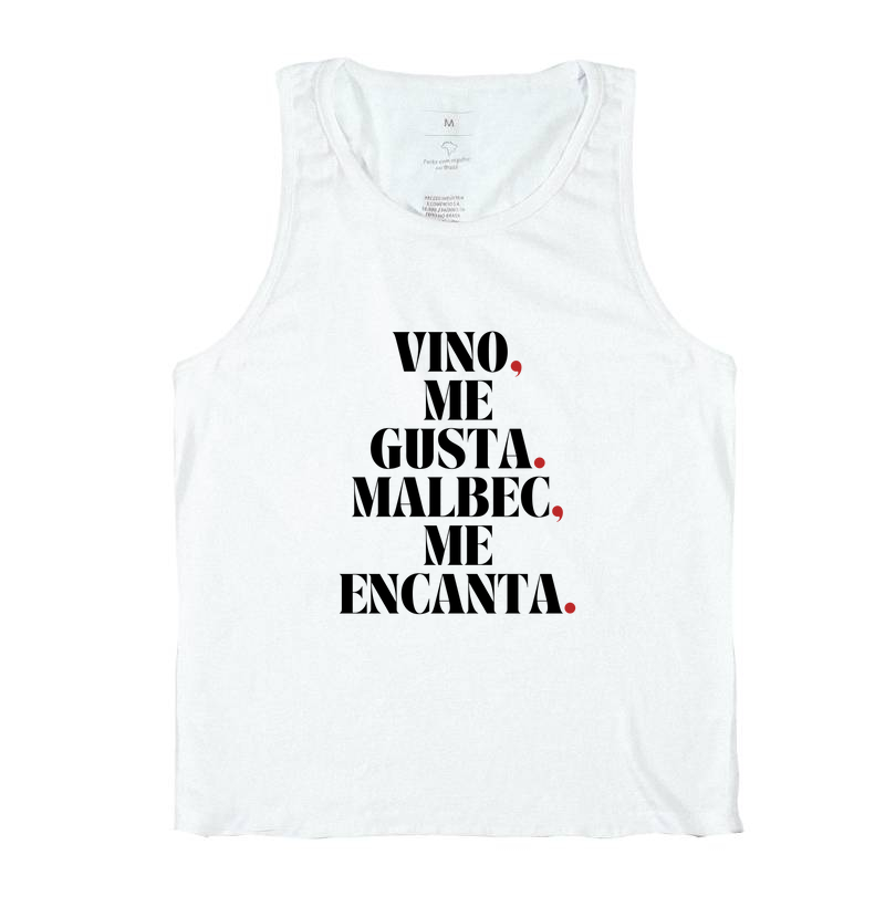 Vino me gusta, Malbec me encanta.