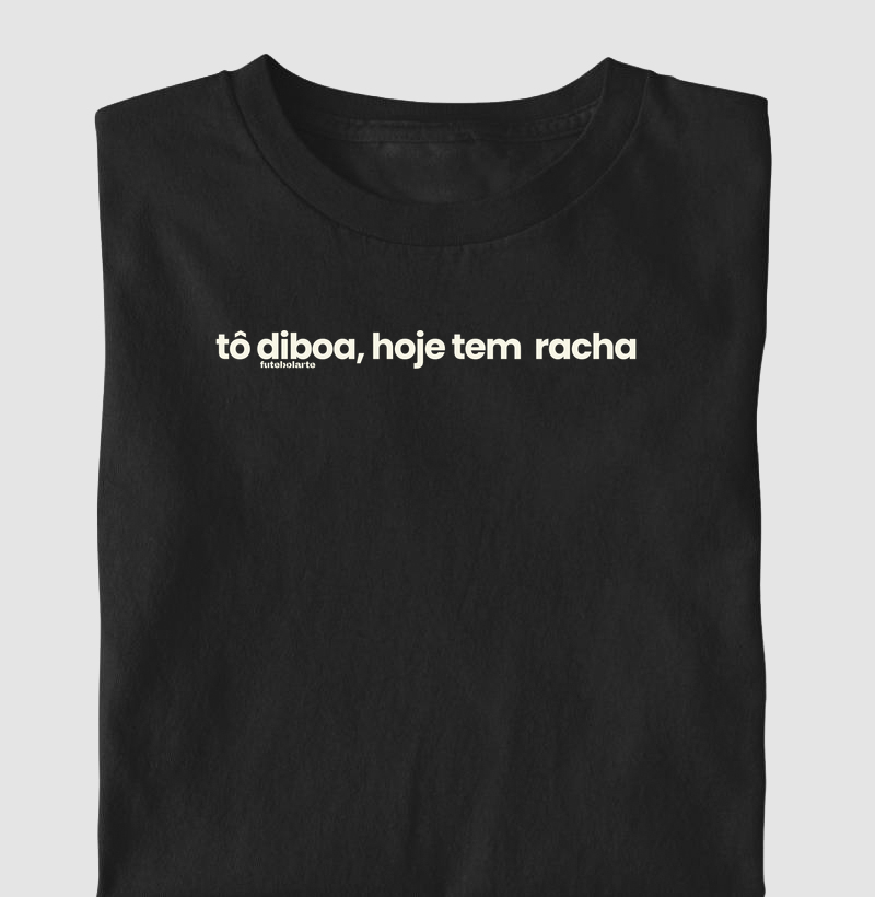to diboa, hoje tem racha