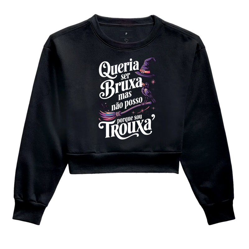Queria ser Bruxa mas não posso porque sou trouxa