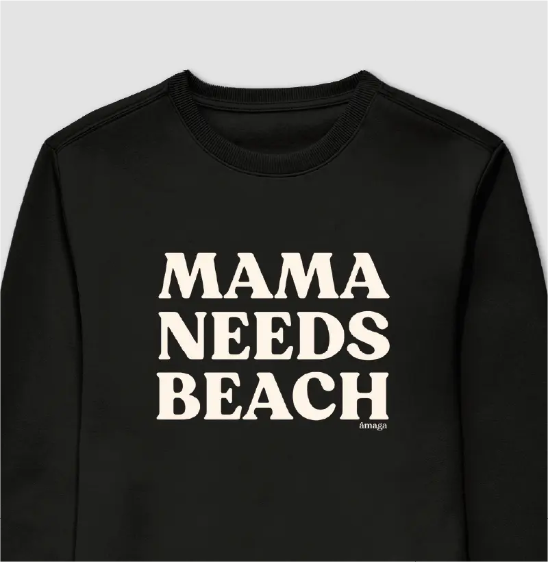 Mama needs beach [Moletom Sueter Slim]
