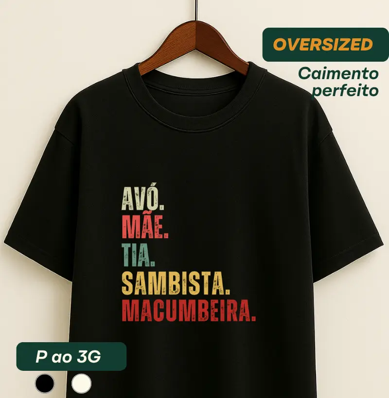 AVÓ. MÃE. TIA. SAMBISTA. MACUMBEIRA.