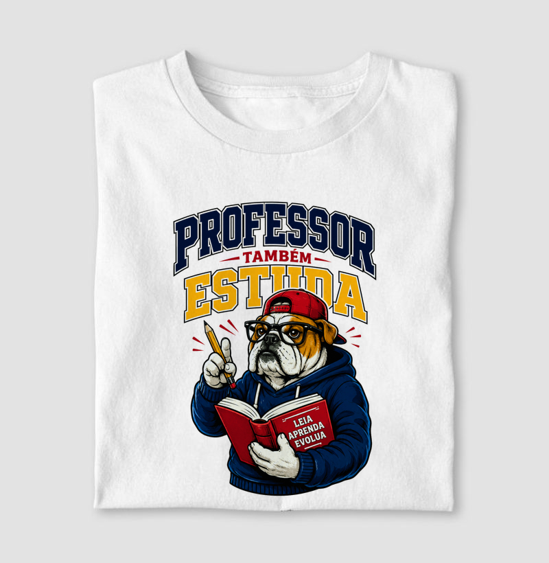 Professor Também Estuda – Estampa Divertida Bulldog Nerd para Educadores