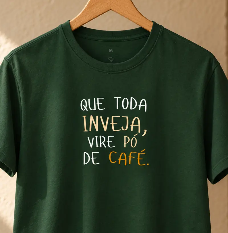 Que toda inveja, se torne pó de café