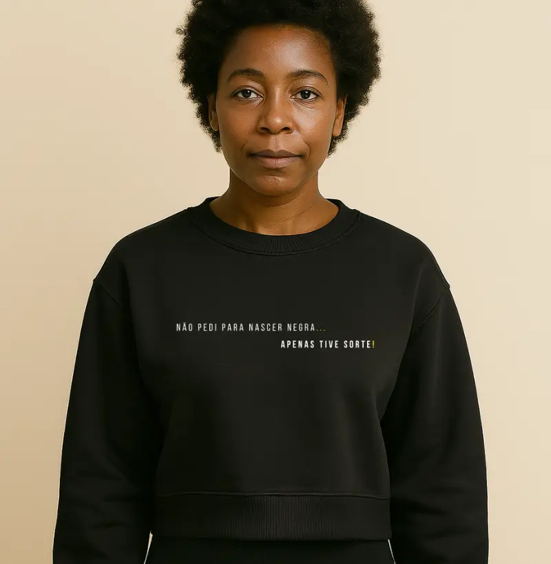 Não pedi pra nascer negra...apenas tive sorte