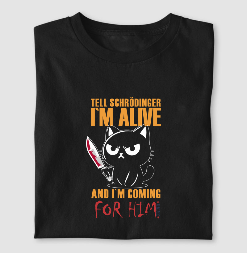 Schrodinger I'm Coming