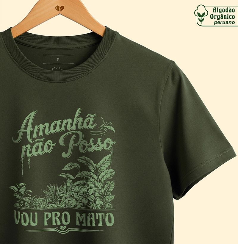 Amanhã não posso, vou pro mato.