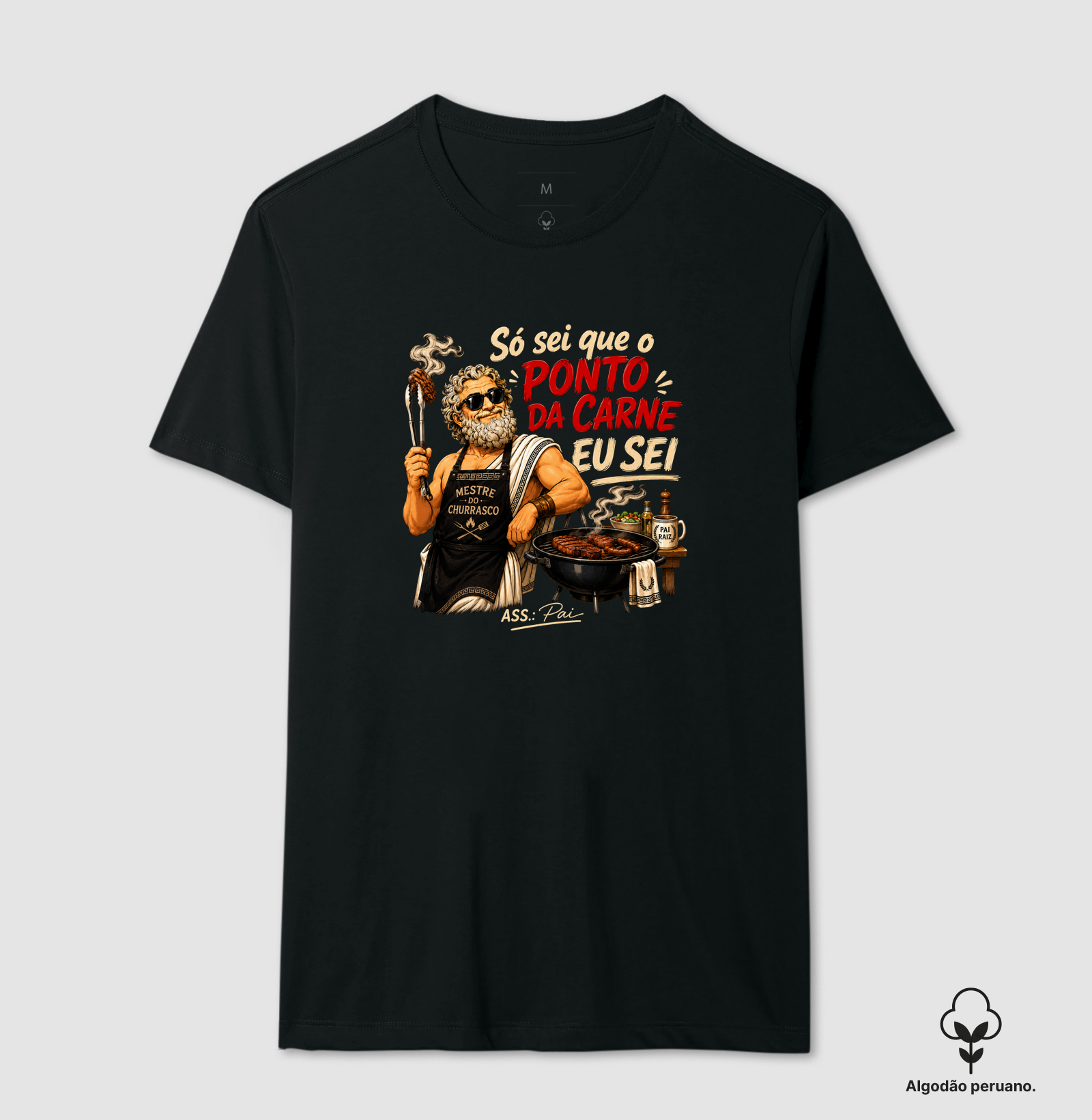 Só Sei Que o Ponto da Carne Eu Sei - Camiseta Algodão Peruano