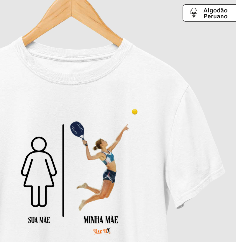 Sou mais minha mãe!