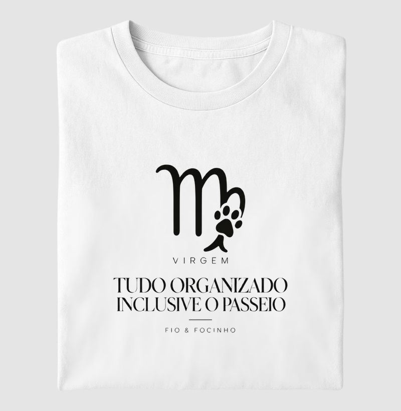 Virgem (Tudo Organizado Inclusive O Passeio) - Camiseta