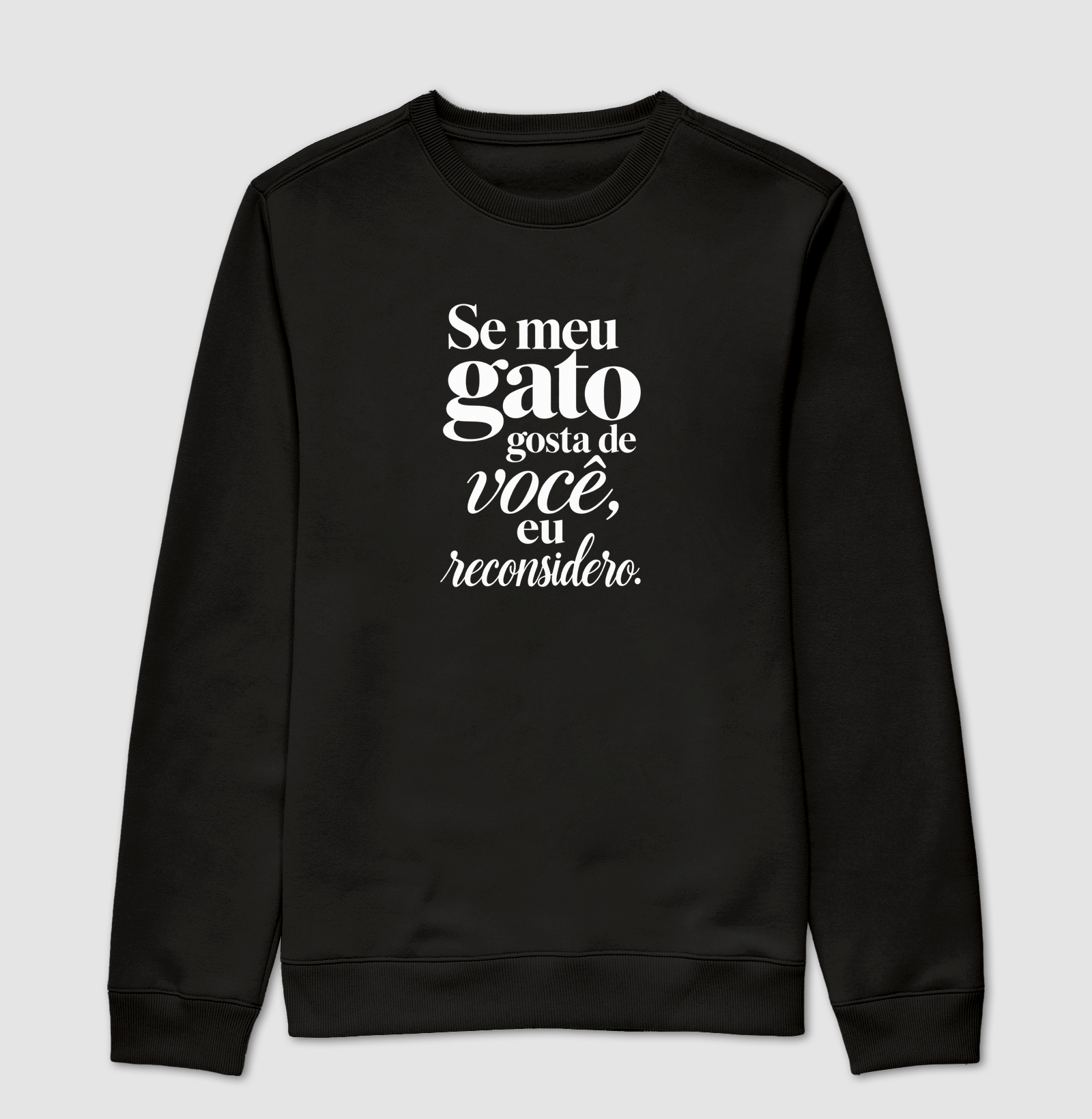 Se meu gato gosta de você... - Suéter Moletom