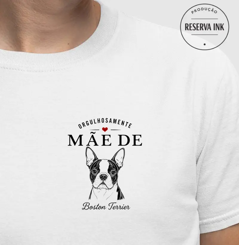 Orgulhosamente Mãe de Boston Terrier