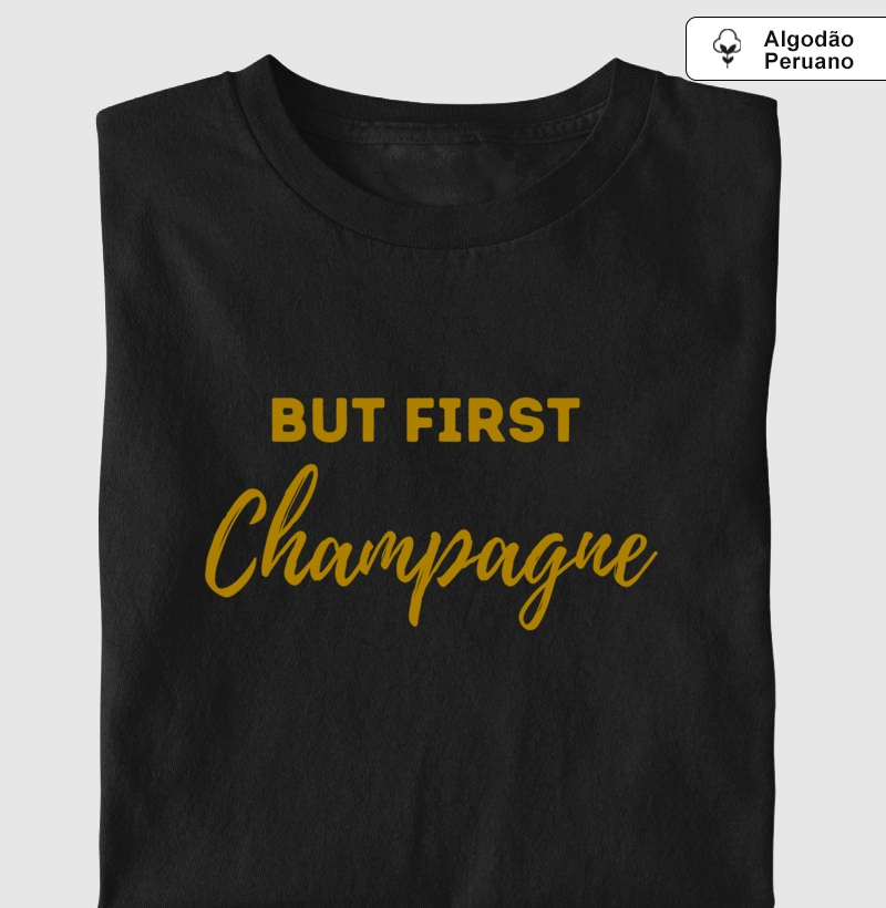 Camiseta But First Champagne