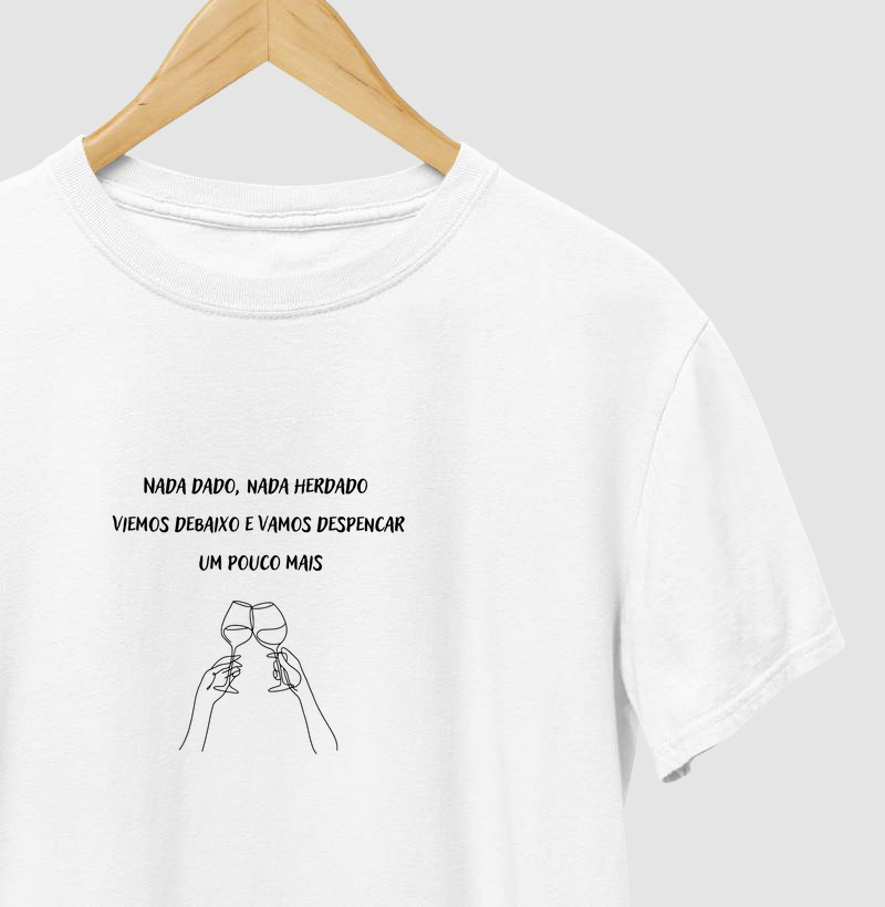 Nada dado, nada herdado. Viemos debaixo e vamos despencar um pouco mais