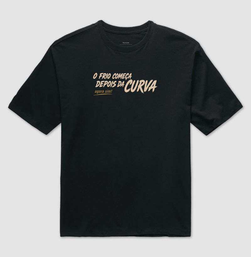 Camiseta O Frio Começa Depois da Curva
