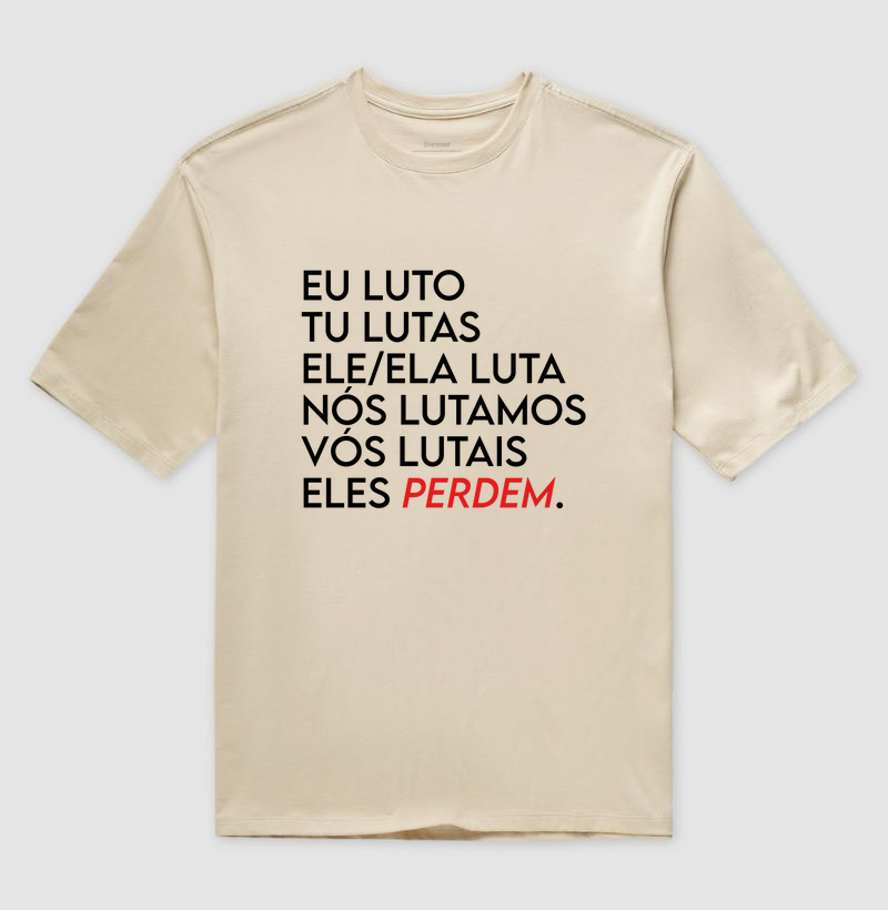 Nós lutamos, eles perdem