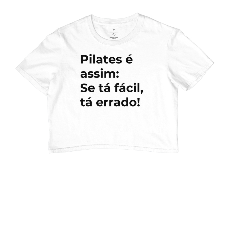 Pilates é assim: Se tá fácil, tá errado!