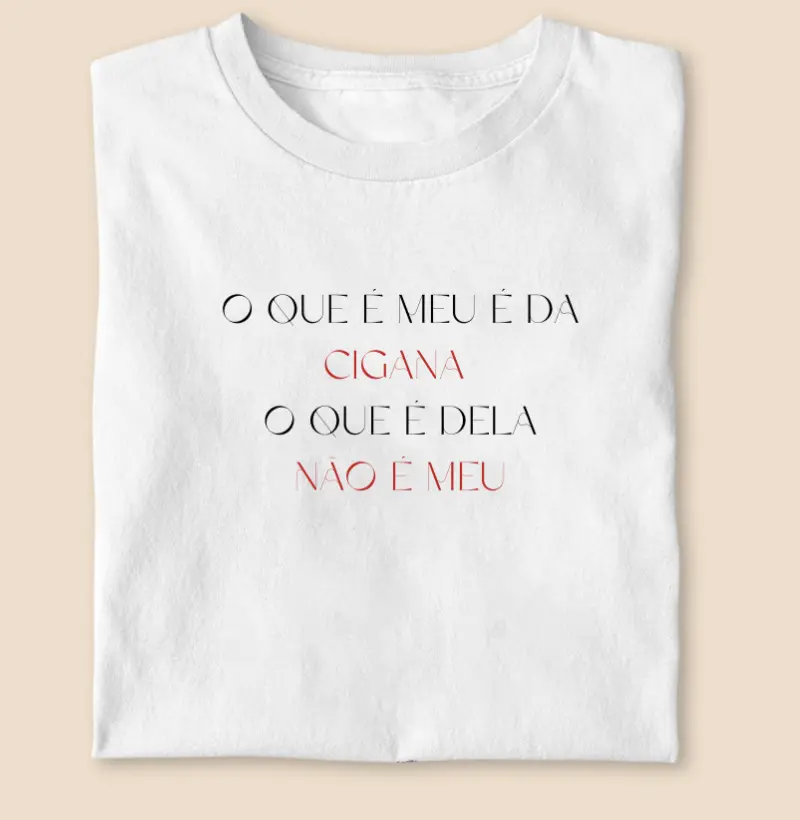 O que é meu é da cigana...