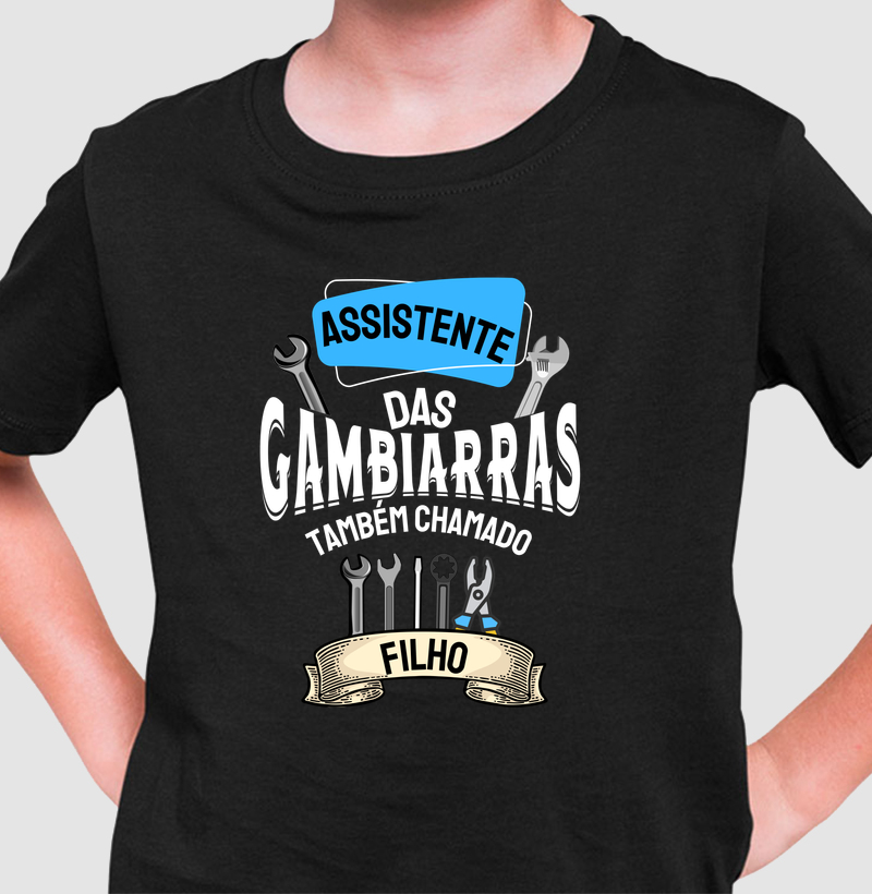 Camiseta Filho Assistente das Gambiarras