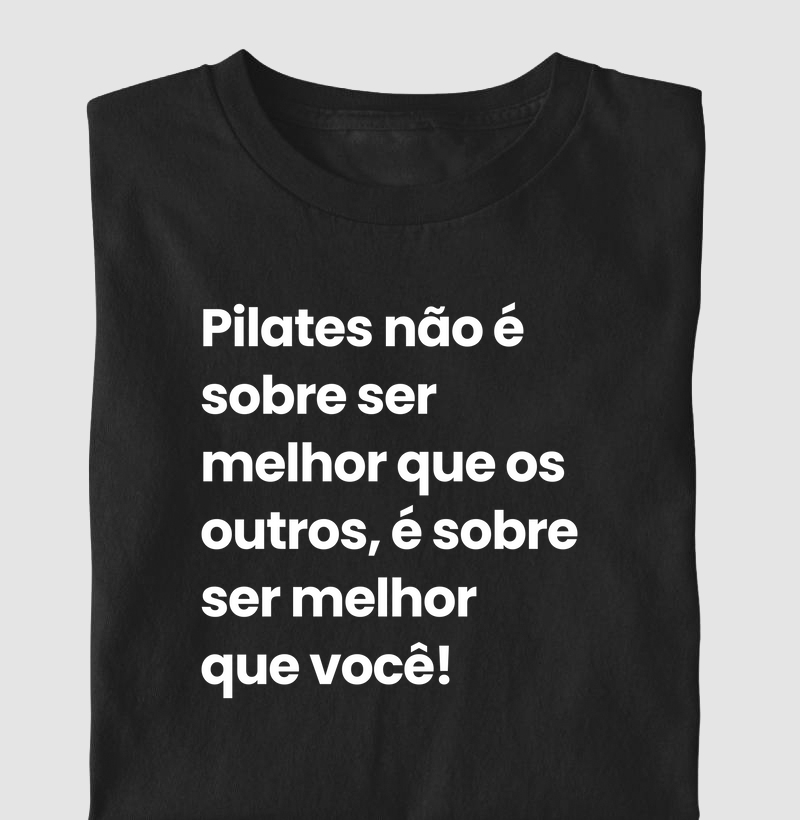 Pilates não é sobre ser melhor que os outros, é sobre ser melhor que você