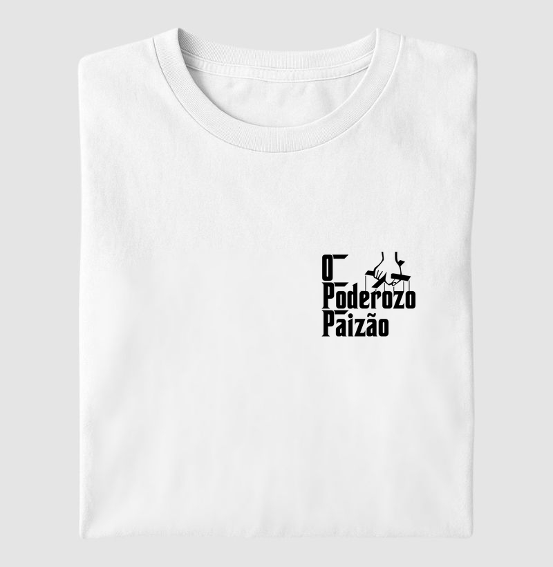 Camiseta Dia dos Pais | o poderoso paizão