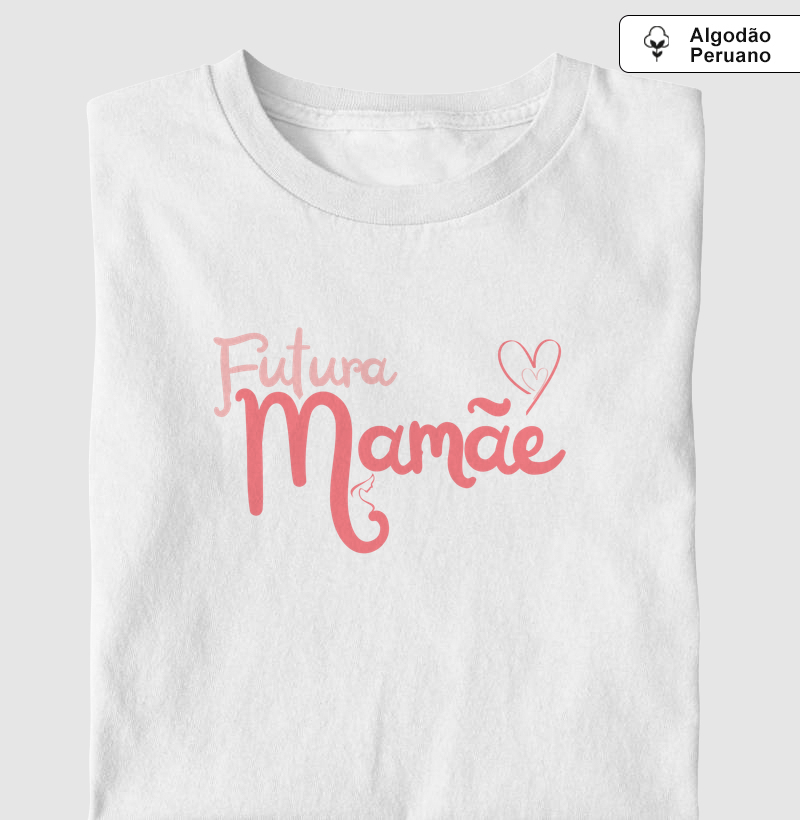 Futura Mamãe - Algodão Peruano Premium