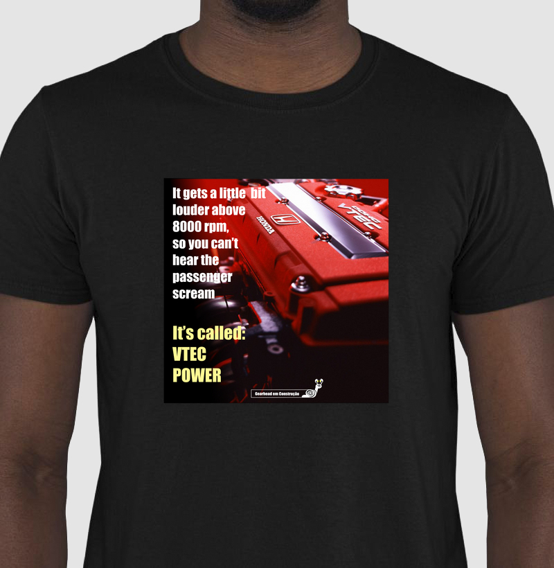 Camiseta - Honda V-Tec Power: "Vtec kicked in yo"