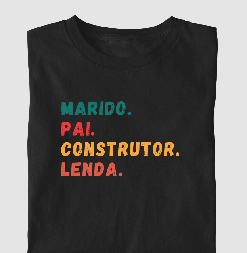 Marido. Pai. Construtor. Lenda.