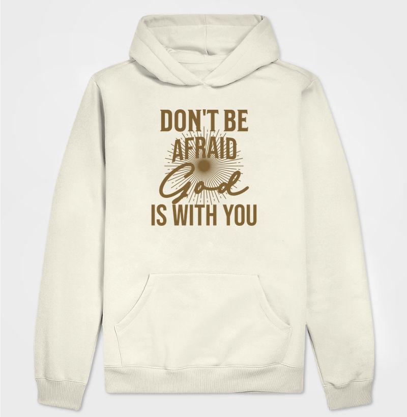 Don't Be Afraid - Estampa Dourada