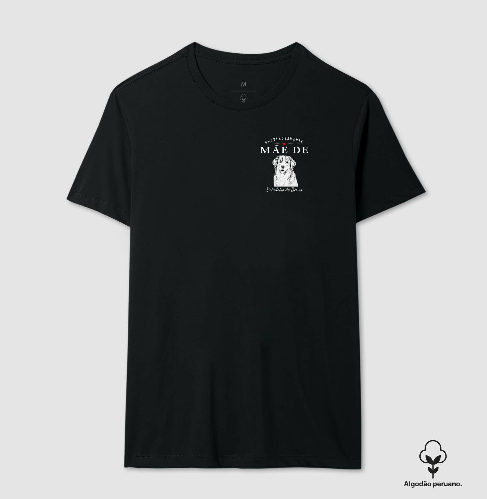 Orgulhosamente Mãe de Boiadeiro de Berna - Camiseta Algodão Peruano