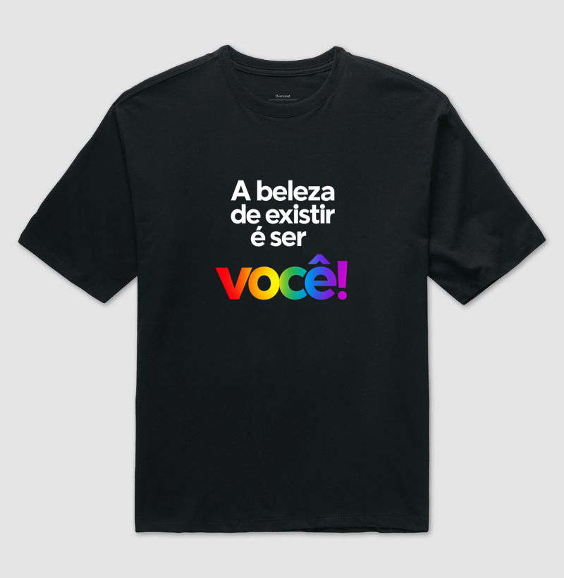 A beleza de existir é ser você!