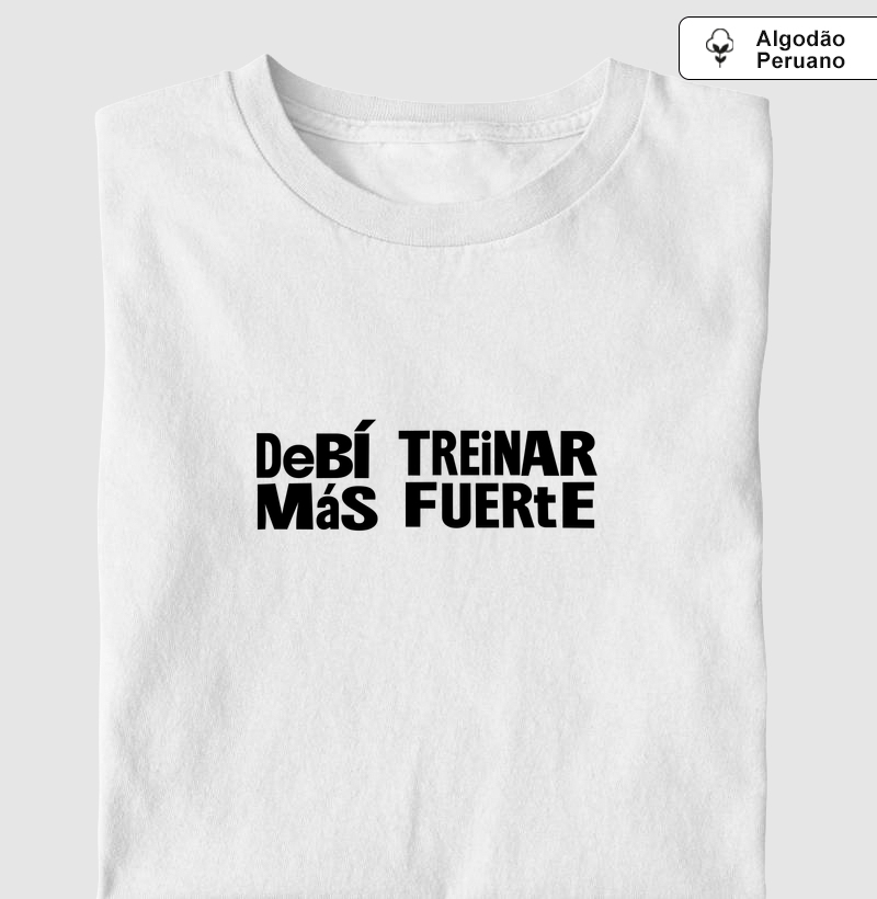 DEBÍ TREINAR MÁS FUERTE