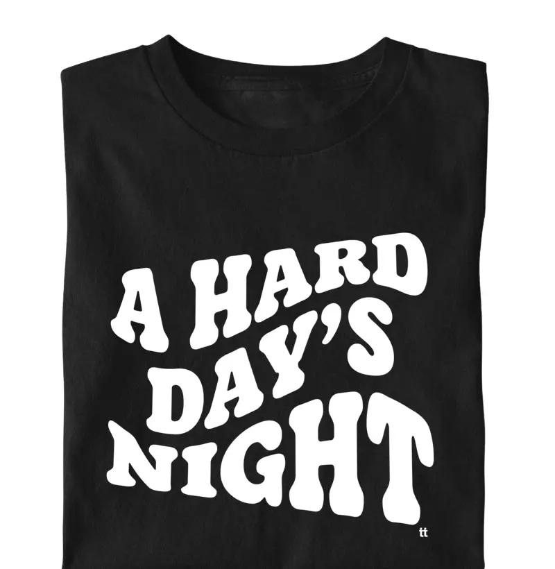 Camiseta A Hard Day’s Night | Últimas palavras