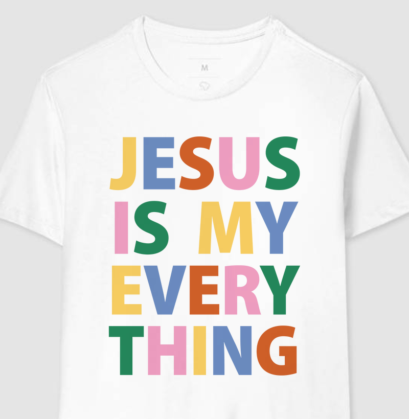 JESUS IS MY EVERYTHING