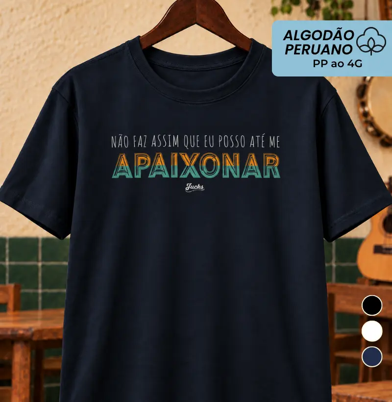 Não faz assim que eu posso até me apaixonar