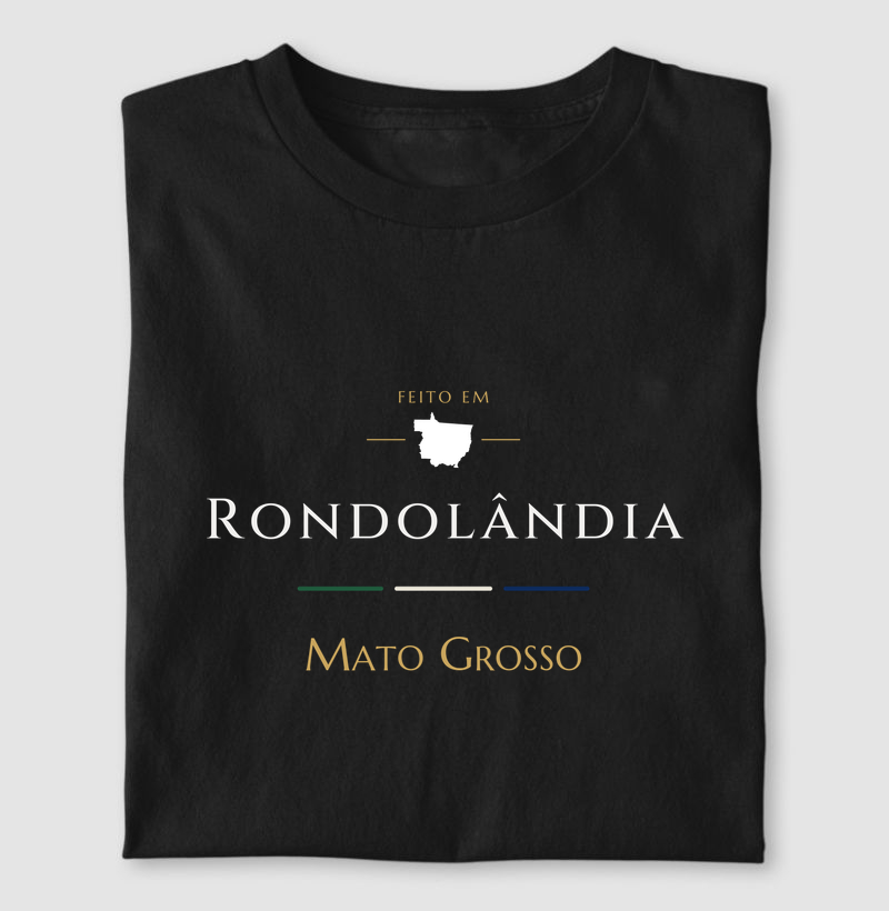 Feito em Rondolândia MT - Camiseta